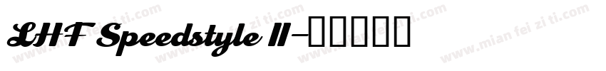 LHF Speedstyle II字体转换